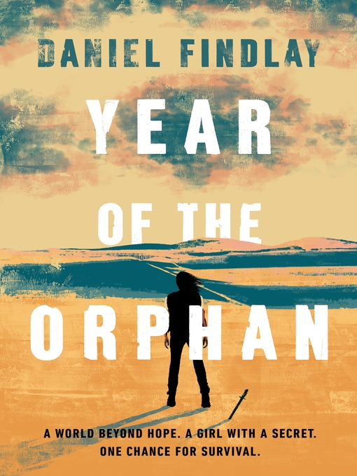 Title details for Year of the Orphan by Daniel Findlay - Wait list